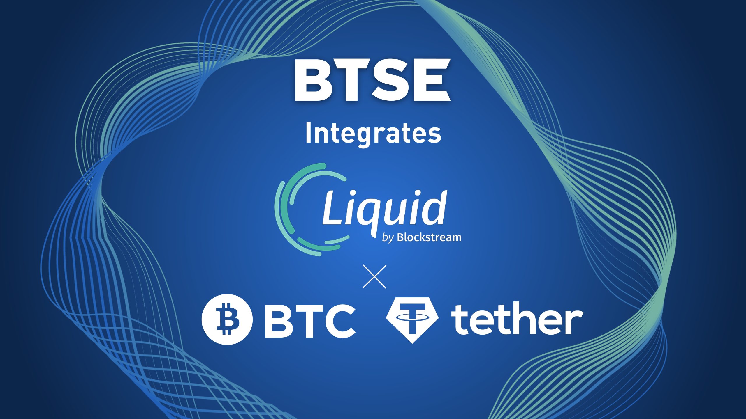 BTSE Integrates Blockstream's Liquid USDT & Bitcoin!