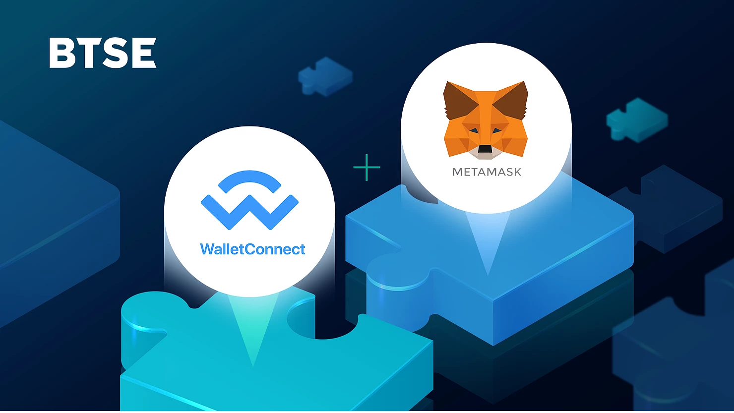 BTSE Launches Joint Integration with MetaMask & WalletConnect