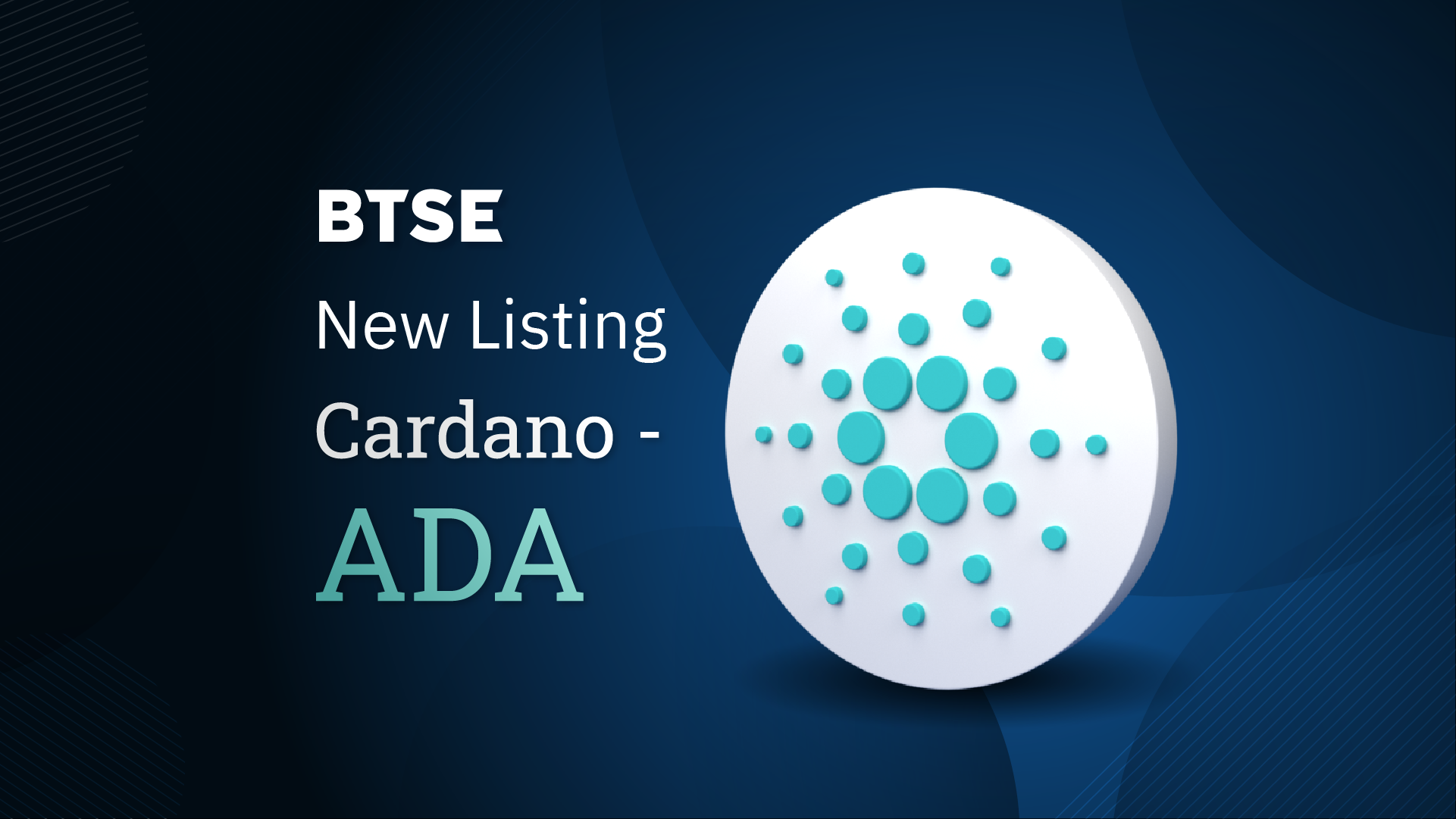 BTSE Integrates Cardano Blockchain, adds ADA to Its Crypto Trading List