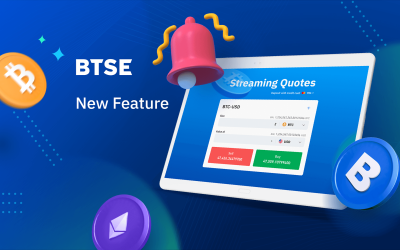 New Feature: BTSE Introduces Streaming Quotes