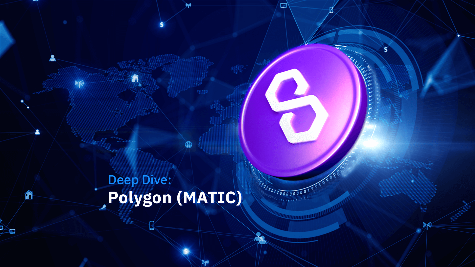 Polygon (MATIC) Deep Dive: Towards Better Scalability, Interconnectivity