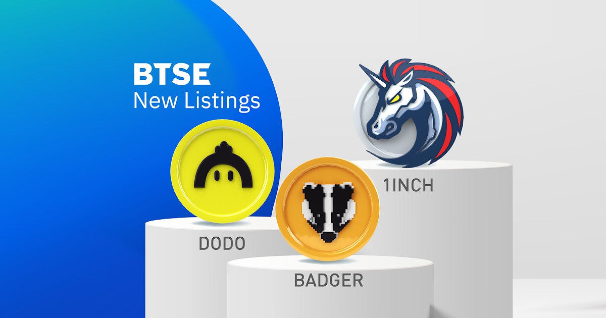 BTSE Lists Three Tokens: BADGER, DODO, and 1INCH