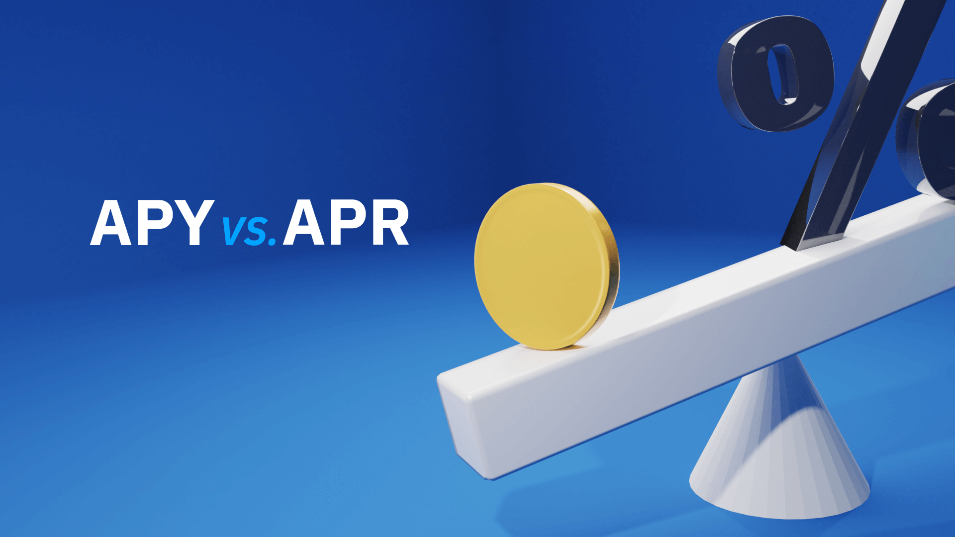 What are APY and APR?