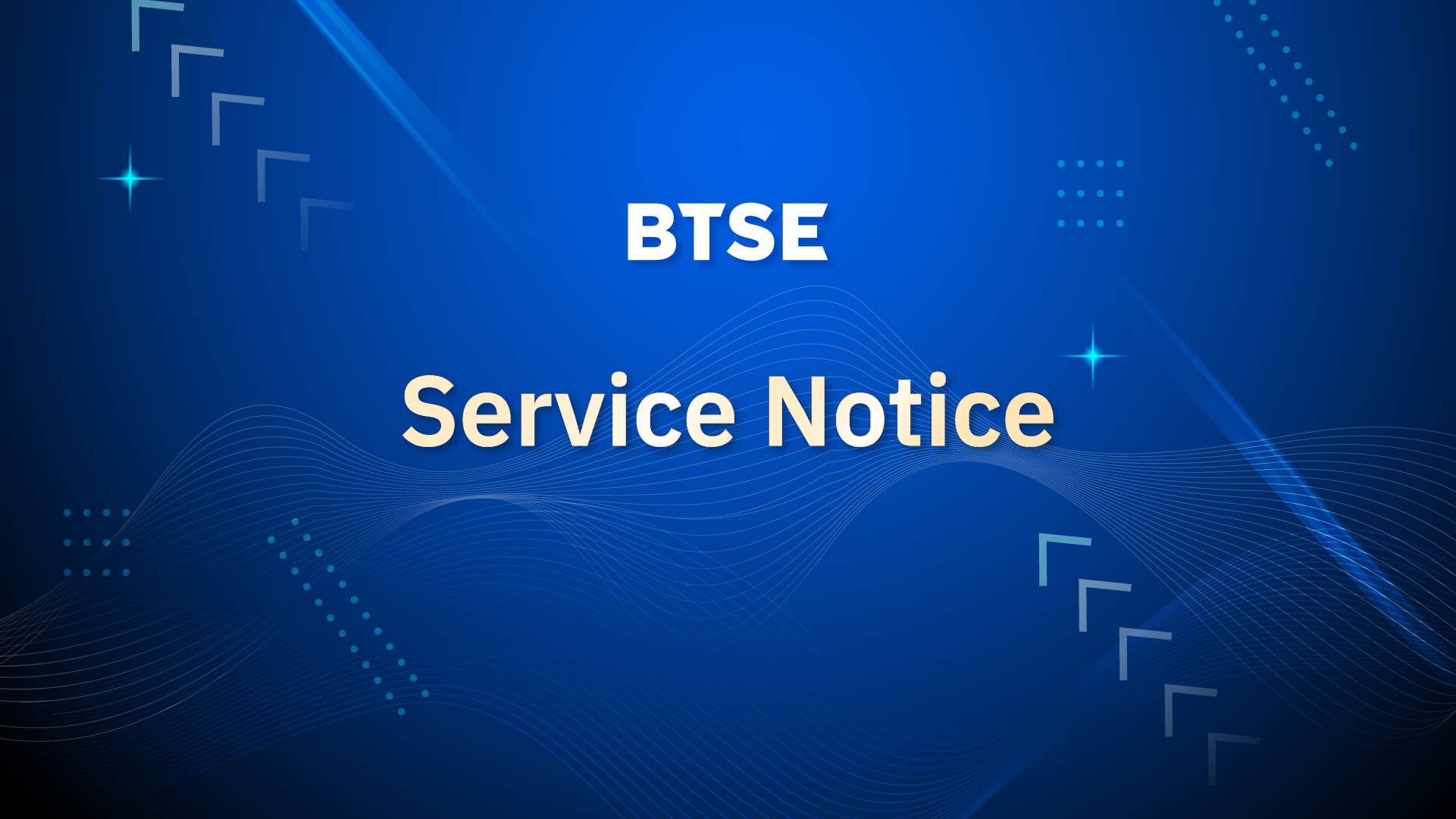 BTSE Service Notice