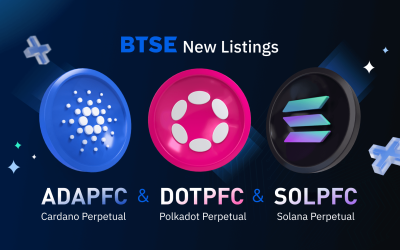 BTSE Lists ADAPFC, DOTPFC and SOLPFC