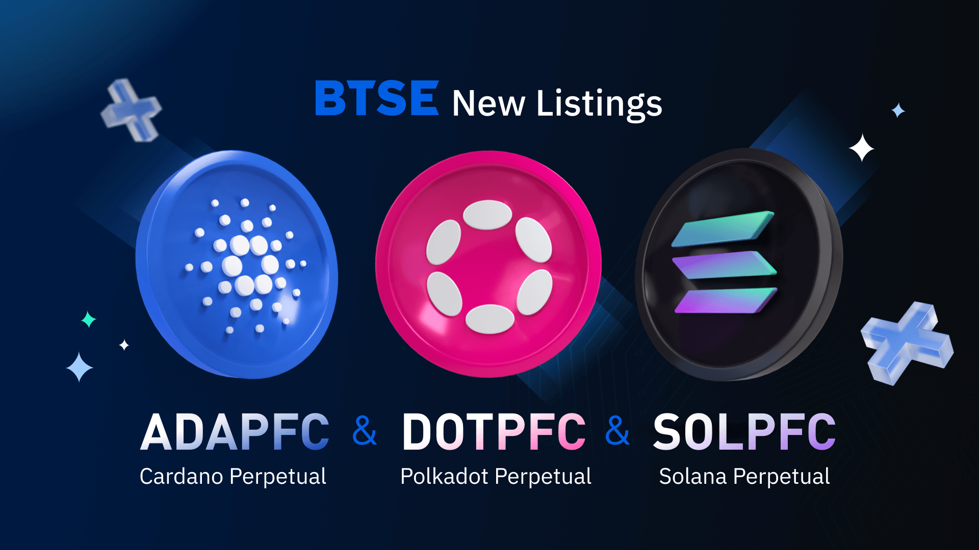 BTSE Lists ADAPFC, DOTPFC And SOLPFC