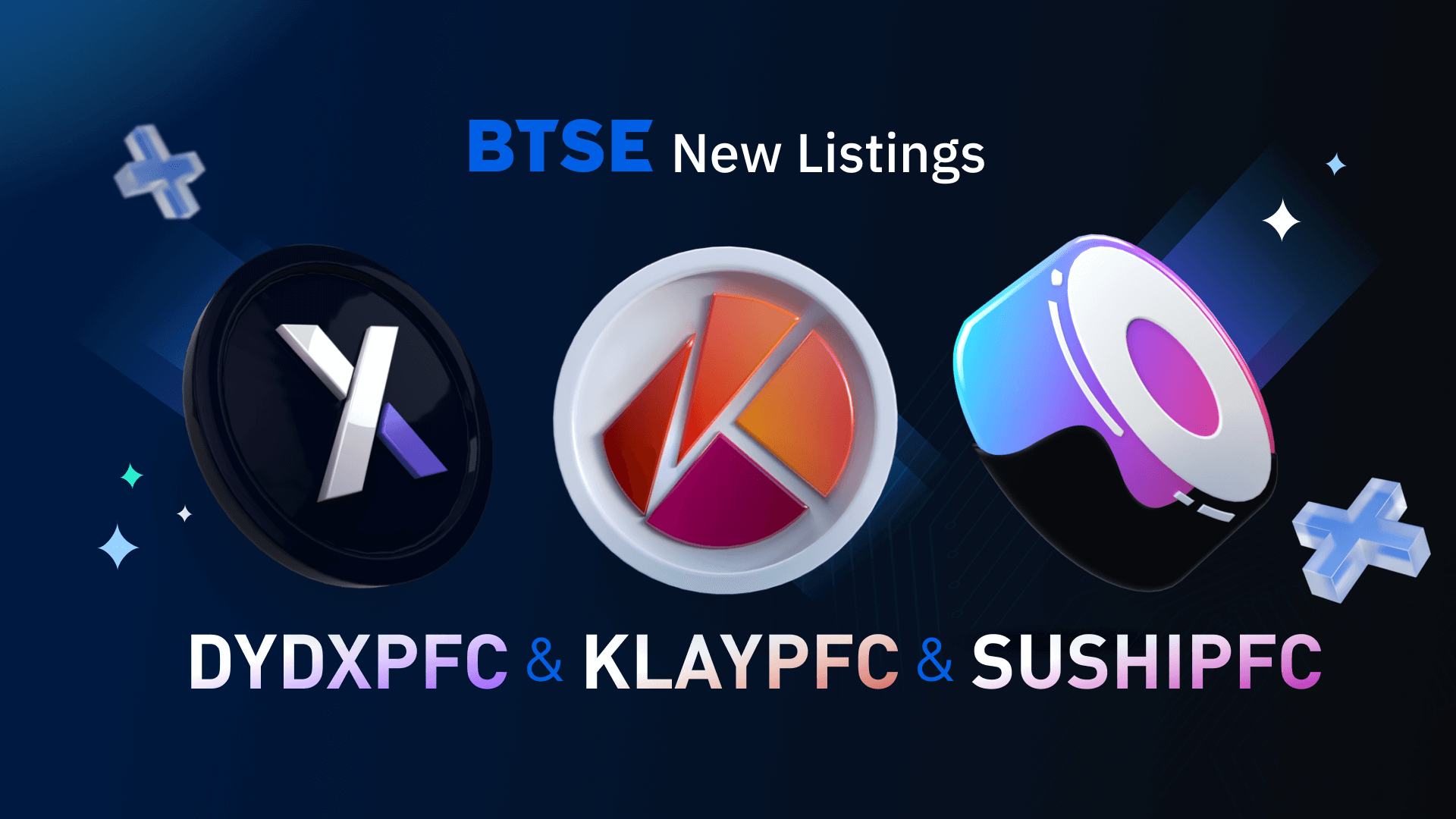 BTSE Lists DYDXPFC, KLAYPFC and SUSHIPFC