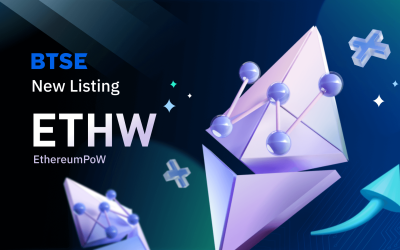 BTSE Lists Proof of Work Ethereum: ETHW