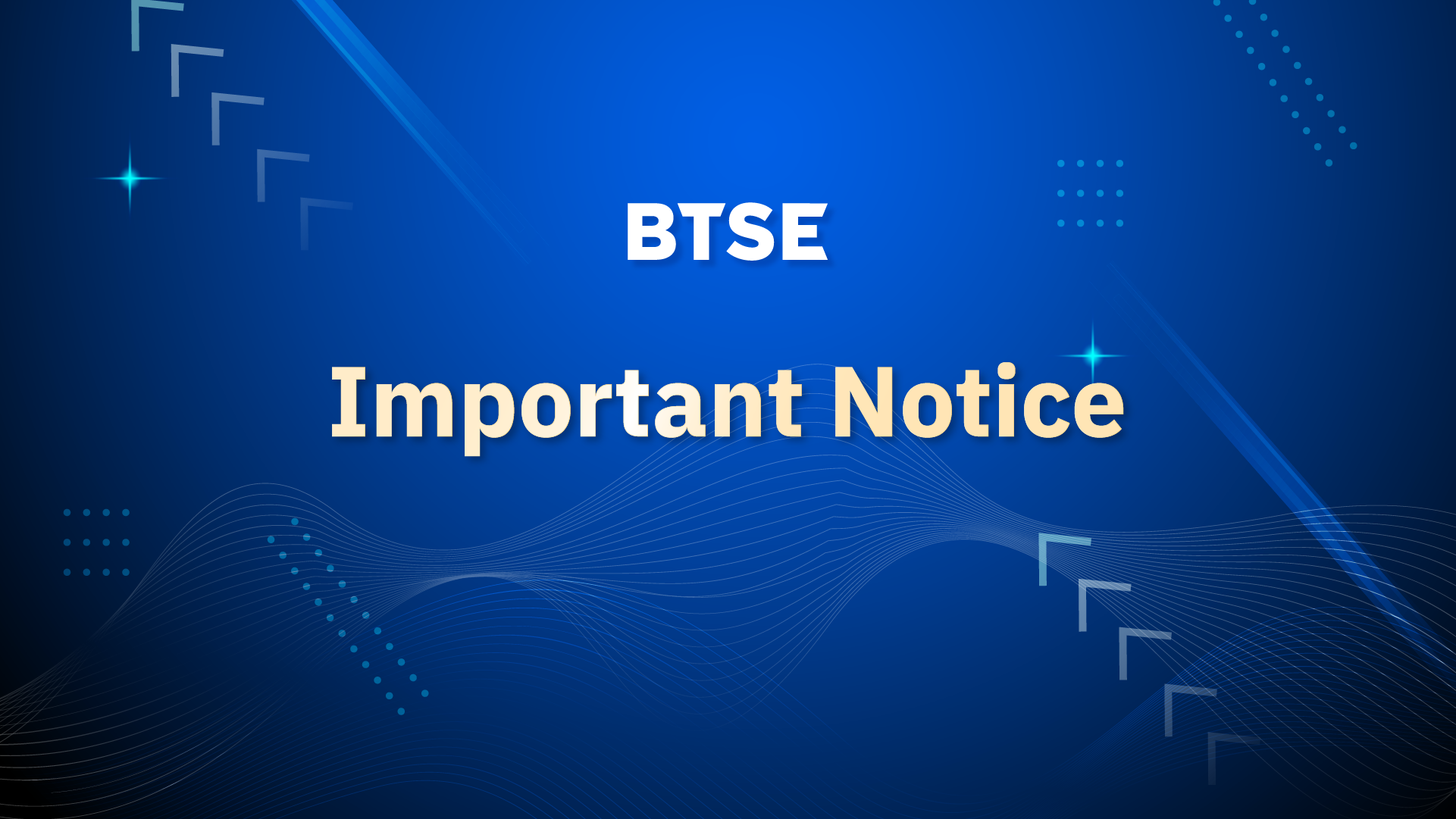 BTSE Important Notice