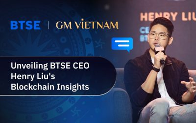 Unveiling BTSE CEO Henry Liu’s Blockchain Insights: Highlights from GM Vietnam