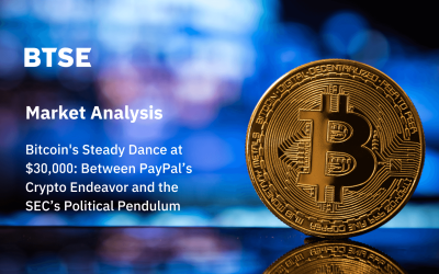 Bitcoin’s Steady Dance at $30,000: Between PayPal’s Crypto Endeavor and the SEC’s Political Pendulum