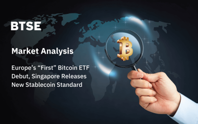 Europe’s “First” Bitcoin ETF Debut, Singapore Releases New Stablecoin Standard