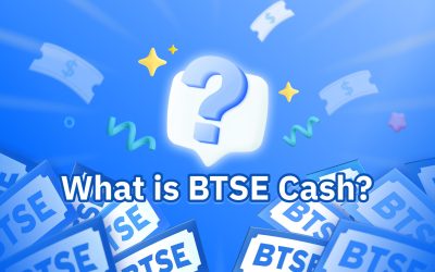 What Is BTSE Cash? An Exciting Opportunity for BTSE Traders