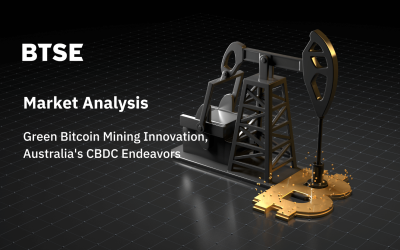 Green Bitcoin Mining Innovation, Australia’s CBDC Endeavors
