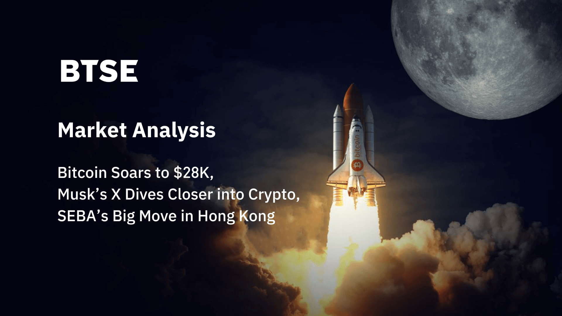 Bitcoin Soars to $28K, Musk’s X Dives Closer into Crypto, SEBA’s Big Move in Hong Kong