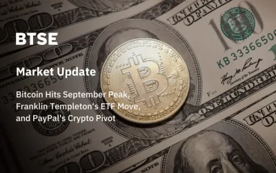 Bitcoin Hits September Peak, Franklin Templeton’s ETF Move, and PayPal’s Crypto Pivot