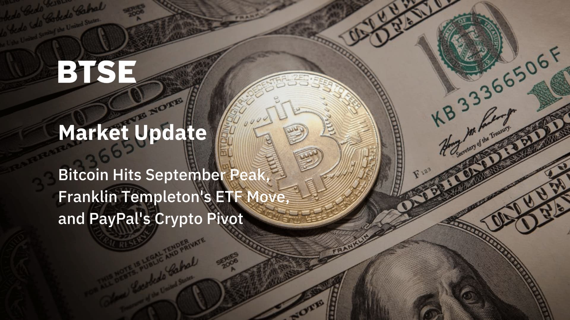 Bitcoin Hits September Peak, Franklin Templeton's ETF Move, and PayPal's Crypto Pivot