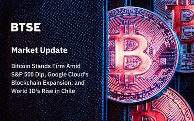 Bitcoin Stands Firm Amid S&P 500 Dip, Google Cloud’s Blockchain Expansion, and World ID’s Rise in Chile