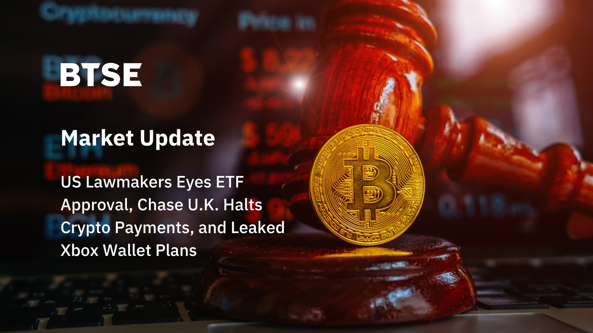 US Lawmakers Eyes ETF Approval, Chase U.K. Halts Crypto Payments, and Leaked Xbox Wallet Plans
