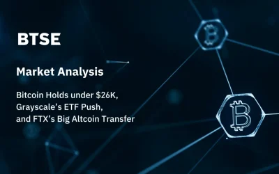 Bitcoin Holds under $26K, Grayscale’s ETF Push, and FTX’s Big Altcoin Transfer
