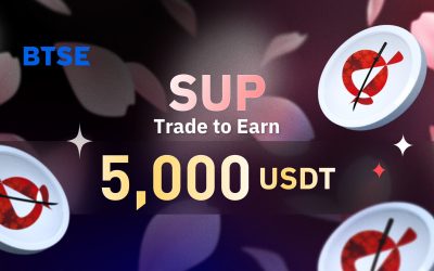 SUP Is Here! Join the Celebration for a Chance to Win Big with BTSE’s $5,000 USDT Prize Pool!