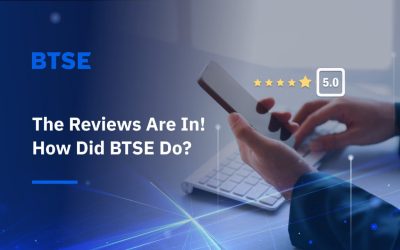 The Reviews Are In! How Did BTSE Do?