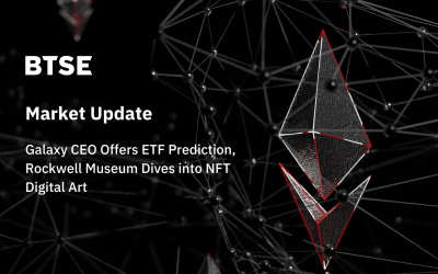 Galaxy CEO Offers ETF Prediction, Rockwell Museum Dives into NFT Digital Art