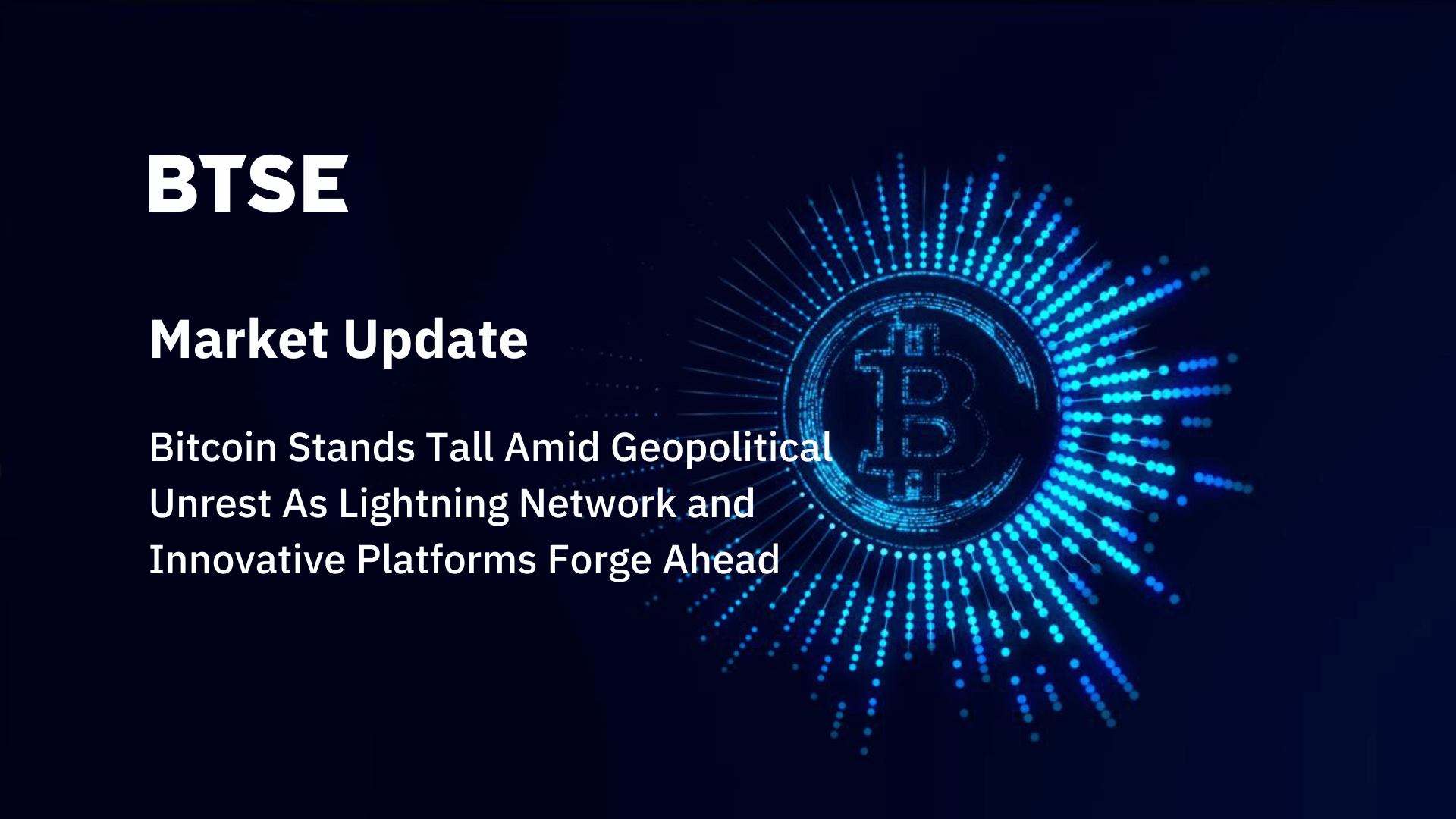 Bitcoin Stands Tall Amid Geopolitical Unrest As Lightning Network and Innovative Platforms Forge Ahead