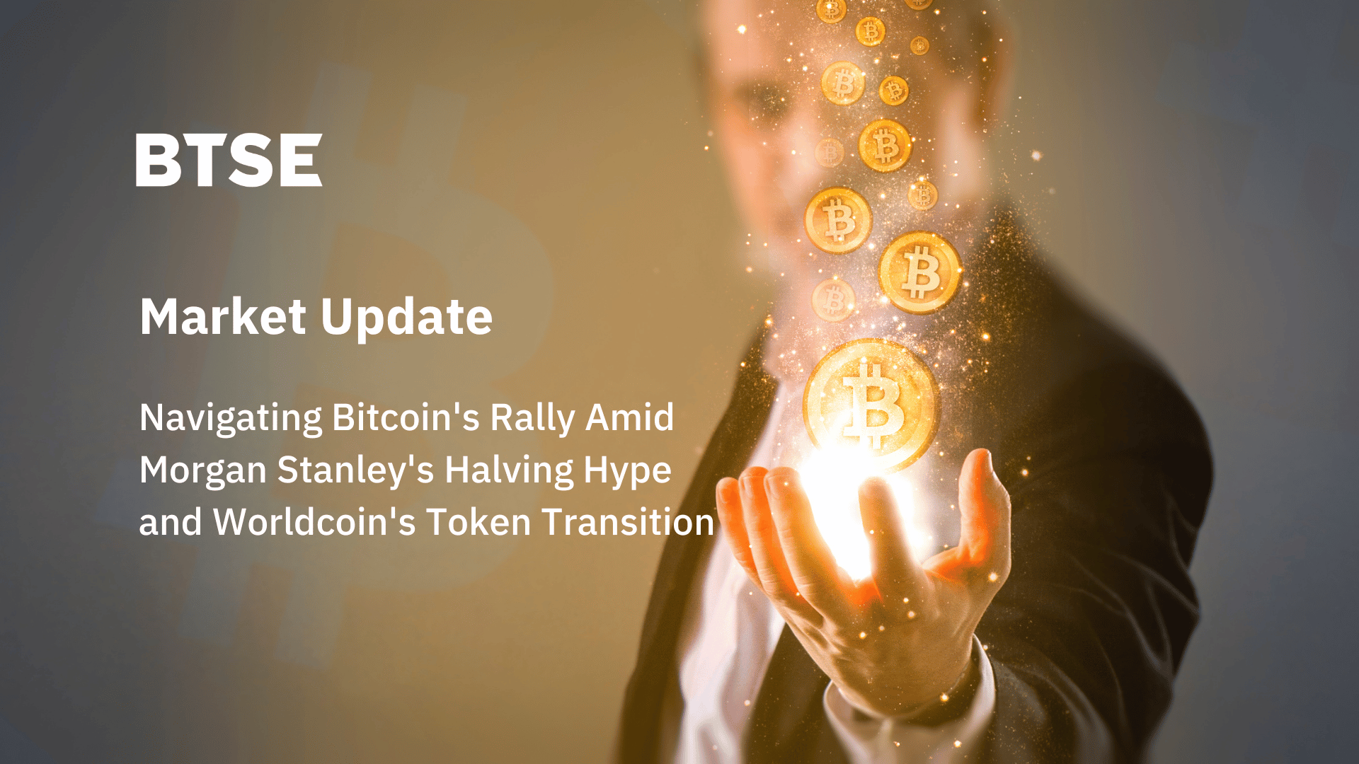 Navigating Bitcoin's Rally Amid Morgan Stanley's Halving Hype and Worldcoin's Token Transition