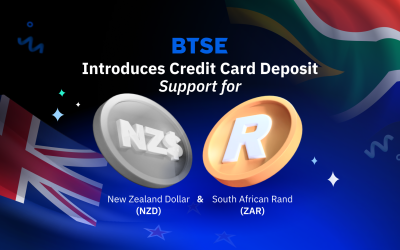 BTSE Introduces Credit Card Deposit Support for New Zealand Dollar (NZD) and South African Rand (ZAR)