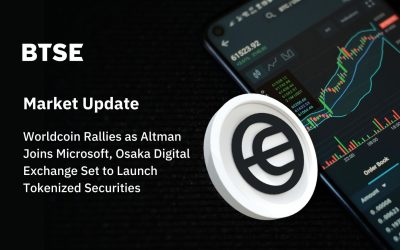 Worldcoin Rallies as Altman Joins Microsoft, Osaka Digital Exchange Set to Launch Tokenized Securities