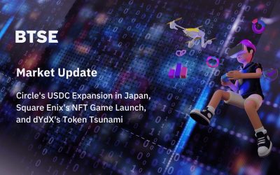 Circle’s USDC Expansion in Japan, Square Enix’s NFT Game Launch, and dYdX’s Token Tsunami