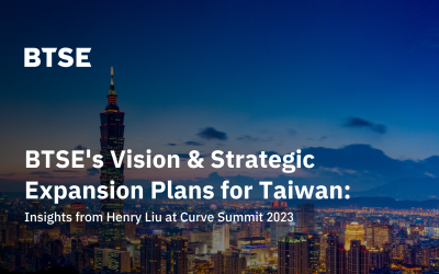 BTSE’s Vision & Strategic Expansion Plans for Taiwan: Insights from Henry Liu at Curve Summit 2023