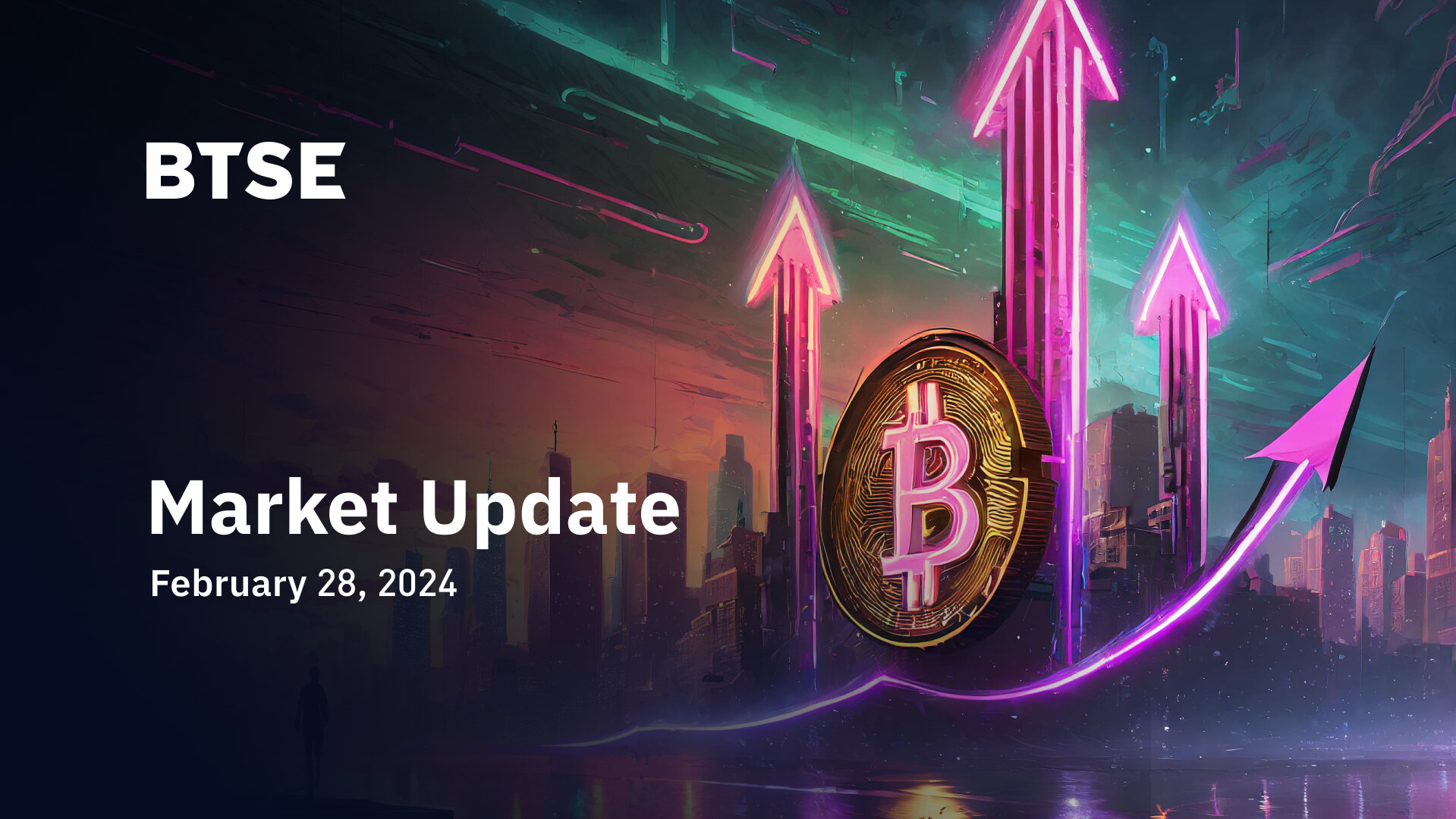 BTSE Market Update 20240228_v2