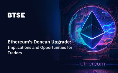 Ethereum’s Dencun Upgrade: Implications and Opportunities for Traders