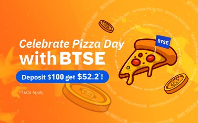 Celebrating Bitcoin Pizza Day | $52.2 in BTSE Cash for Depositing 100 USDT