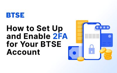 How to Set Up and Enable 2FA for Your BTSE Account