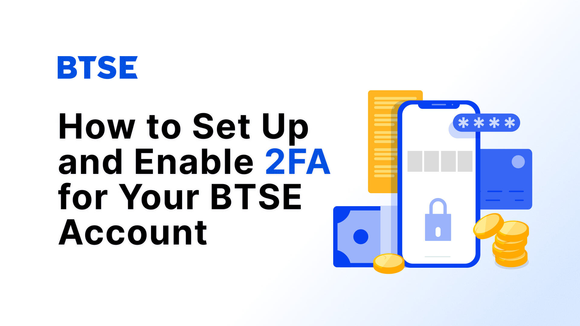 BTSE Blog_ How to Set Up and Enable 2FA for Your BTSE Account