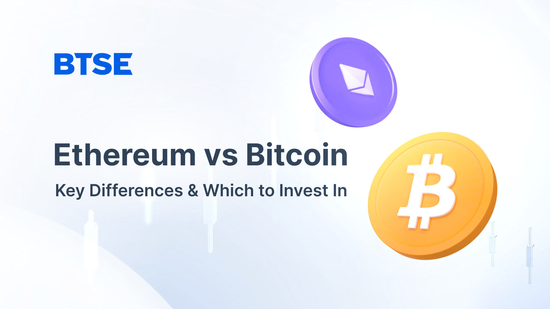 BTSE Blog_Ethereum vs Bitcoin BTSE Blog_Ethereum vs Bitcoin