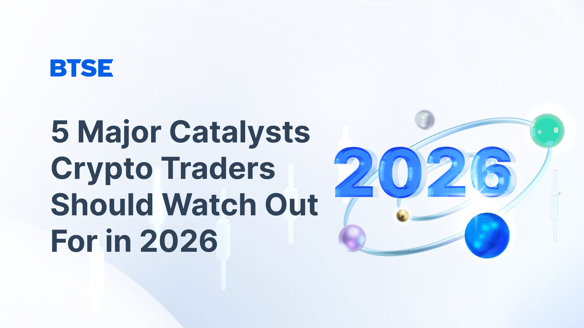 B2C_5 Major Catalysts Crypto Traders Should Watch Out For in 2026