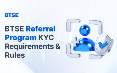 BTSE Referral Program KYC Requirements & Rules