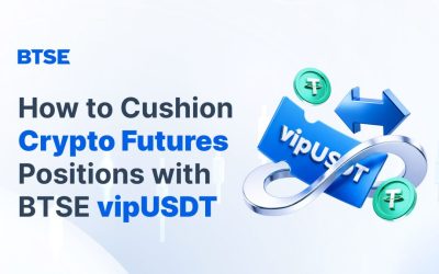 How to Cushion Crypto Futures Positions with BTSE vipUSDT
